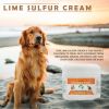 Lime Sulfur Pet Skin Cream - Pet Care and Veterinary Treatment for Itchy and Dry Skin - Safe Solution for Dog;  Cat;  Puppy;  Kitten;  Horseâ€¦